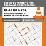 Desvío por obras en la calle 137 entre 4 y 5